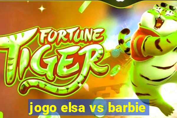 jogo elsa vs barbie