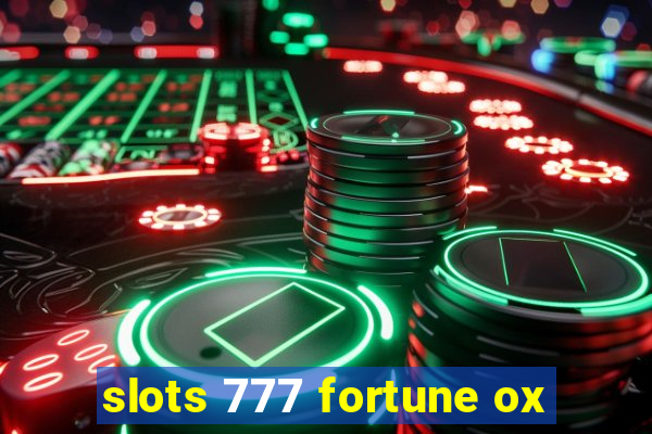 slots 777 fortune ox