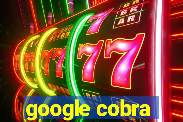 google cobra