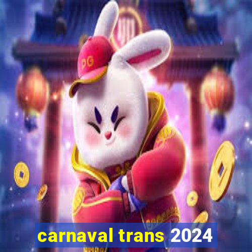 carnaval trans 2024