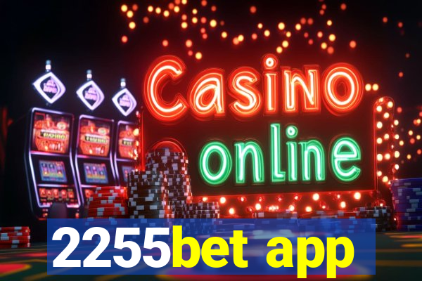 2255bet app