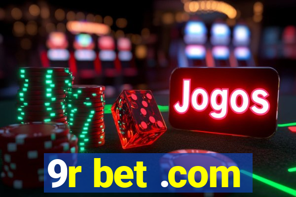 9r bet .com