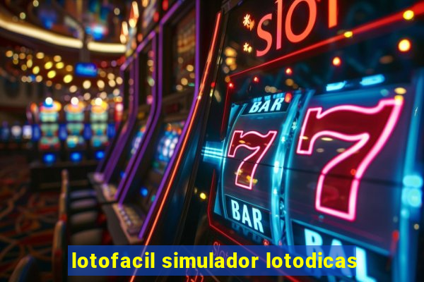 lotofacil simulador lotodicas