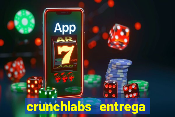 crunchlabs entrega no brasil