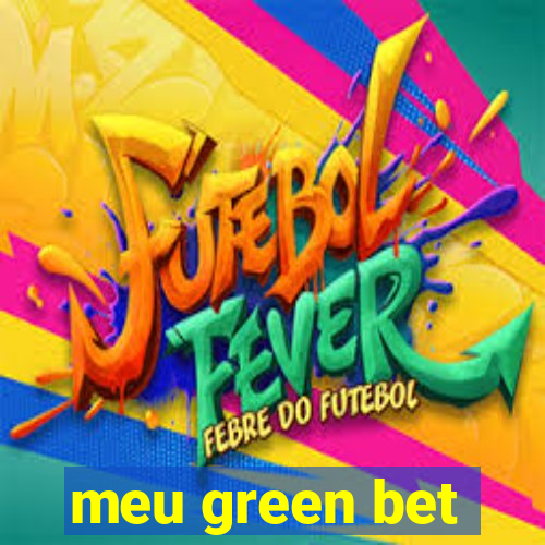 meu green bet