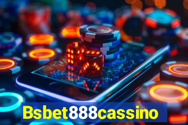 Bsbet888cassino