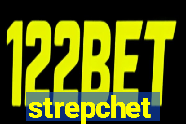 strepchet