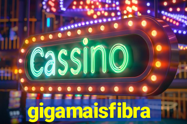 gigamaisfibra