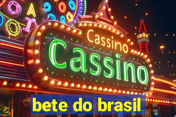 bete do brasil