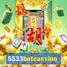 5533betcassino