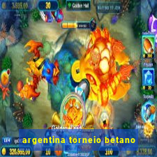 argentina torneio betano