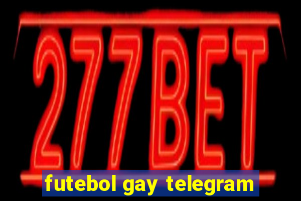 futebol gay telegram