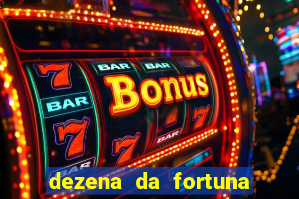 dezena da fortuna como funciona