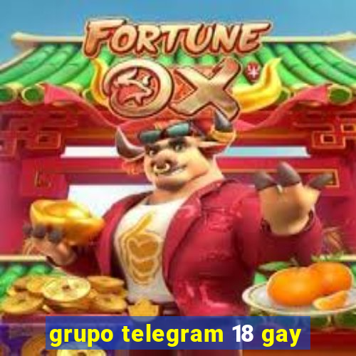 grupo telegram 18 gay