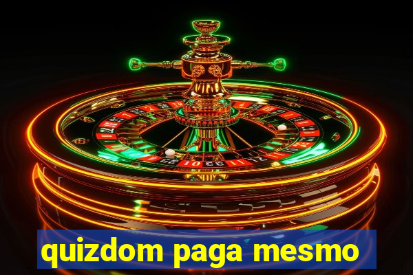 quizdom paga mesmo