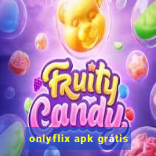 onlyflix apk grátis