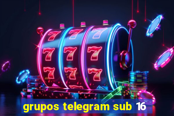 grupos telegram sub 16