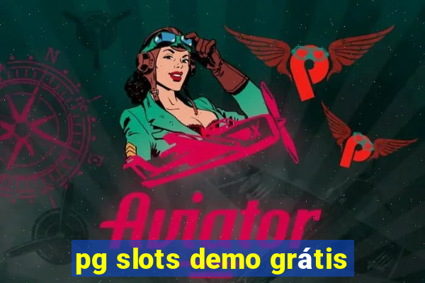 pg slots demo grátis