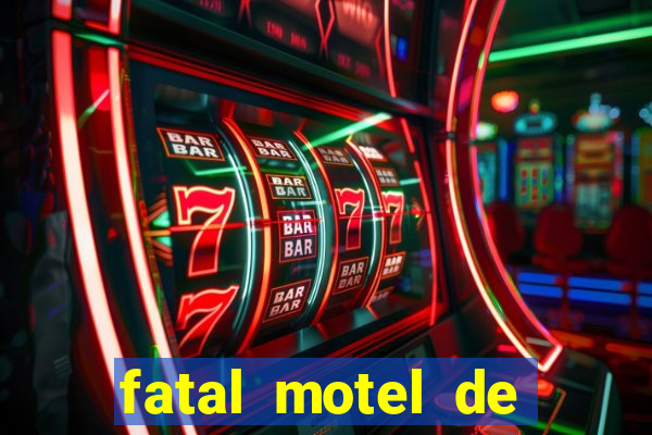 fatal motel de nova mutum