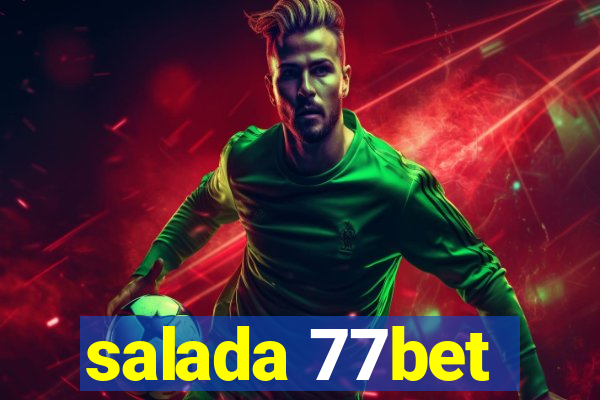 salada 77bet