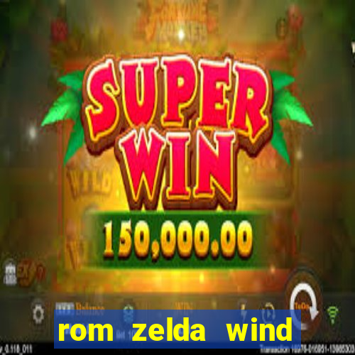 rom zelda wind waker pt br