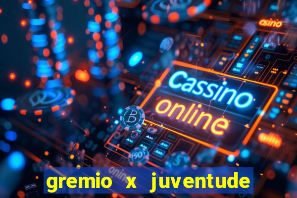 gremio x juventude futebol play hd