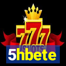 5hbete