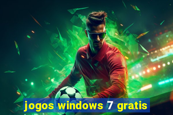 jogos windows 7 gratis