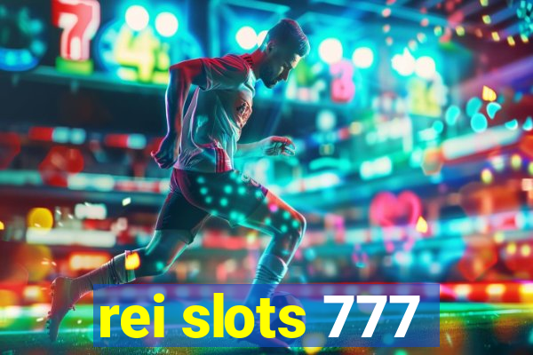 rei slots 777