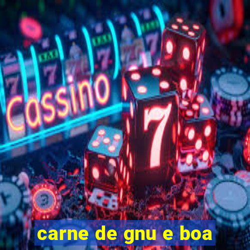 carne de gnu e boa