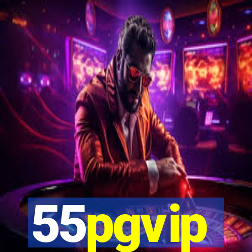 55pgvip