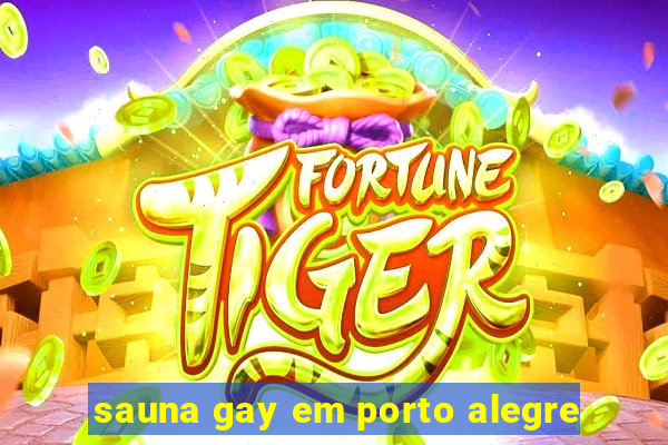 sauna gay em porto alegre