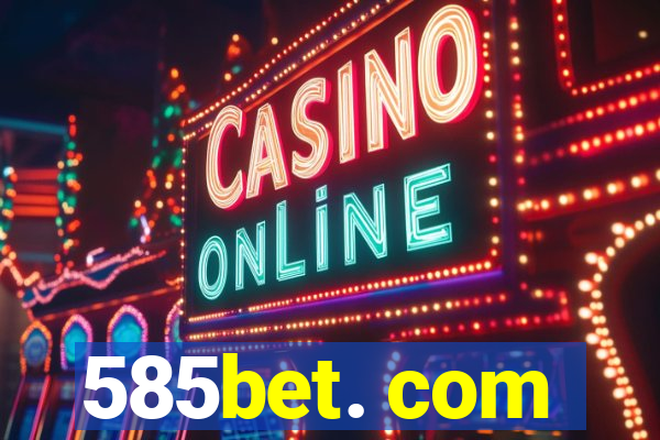 585bet. com