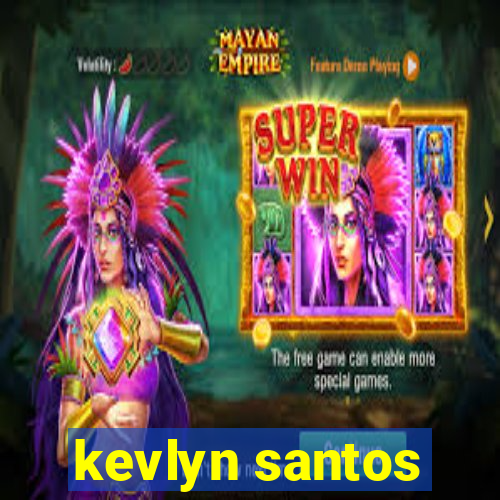 kevlyn santos