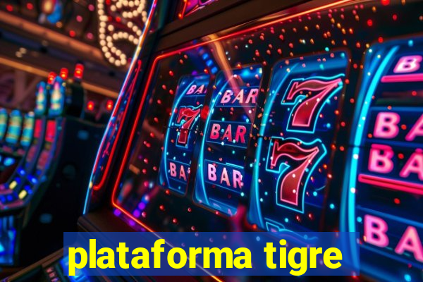 plataforma tigre