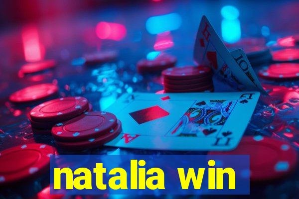 natalia win