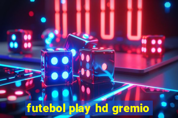 futebol play hd gremio