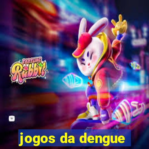 jogos da dengue