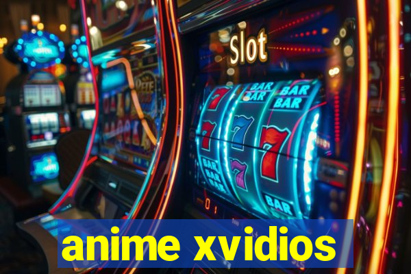 anime xvidios