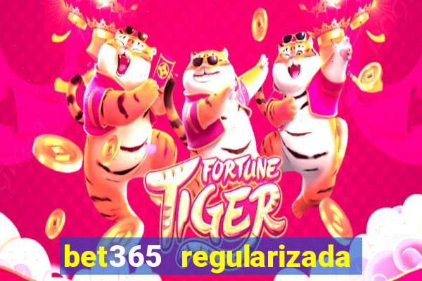 bet365 regularizada no brasil