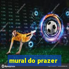 mural do prazer