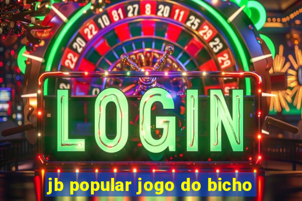 jb popular jogo do bicho