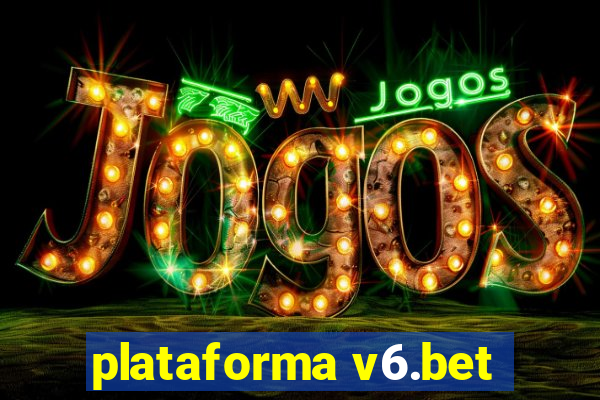 plataforma v6.bet