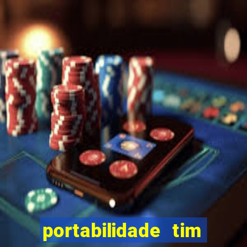 portabilidade tim para tim