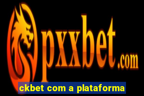 ckbet com a plataforma