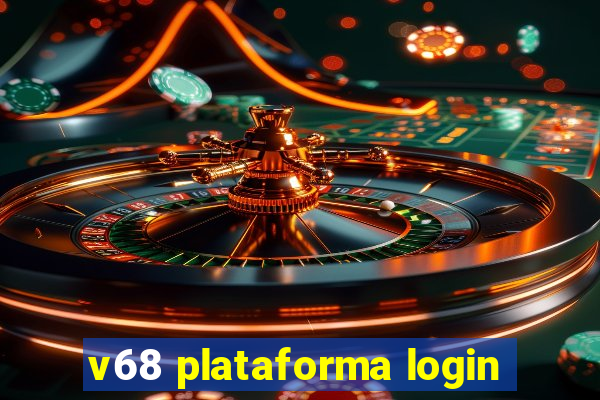 v68 plataforma login