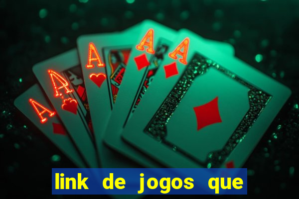 link de jogos que ganha dinheiro