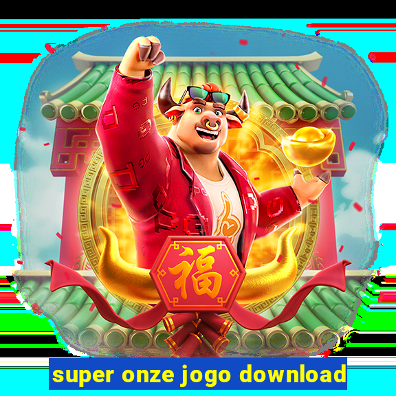 super onze jogo download