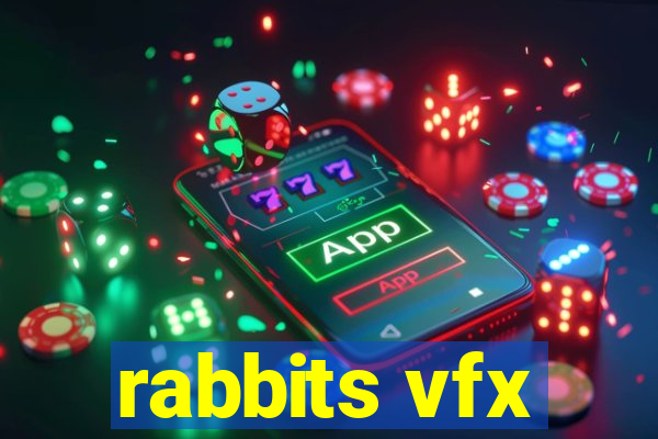 rabbits vfx