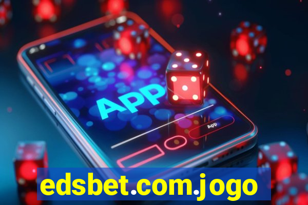 edsbet.com.jogos.app